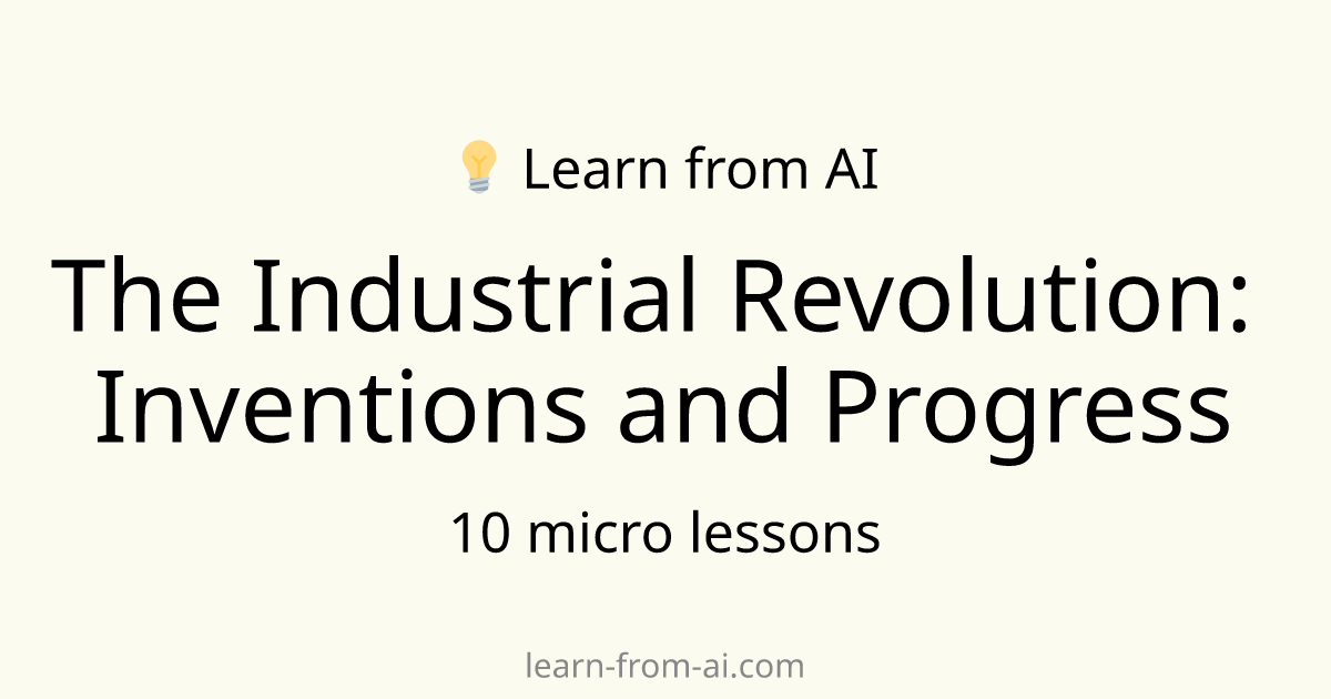 The Industrial Revolution Inventions and Progress